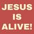 JESUS IS ALIVE (VOL. 1)