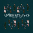 Walking With My God (& LIN D)
