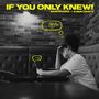 If You Only Knew! [Single]