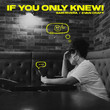 If You Only Knew! [Single]