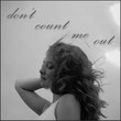 Don't Count Me Out [Single]