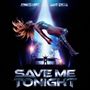Save Me Tonight (& David Guetta)