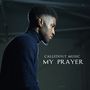 My Prayer (Yahweh) [Single]