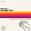 Effata ! Ouvre-toi ! [Single]
