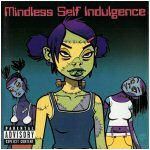 Mindless Self Indulgence