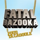 Fatal Bazooka