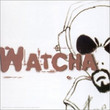 Watcha Welcome Home (1998)