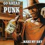 Go Ahead Punk... Make My Day