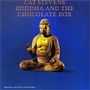 Buddha And The Chocolate Box