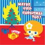 Maybe This Christmas Too ?