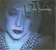Blood On The Satellite (2004)