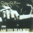Are You Dead Yet? (2005)