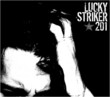 Lucky Striker 201 (2006)