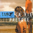 La Vie Presque (2001)