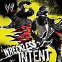 WWE Wreckless Intent [Compilation]