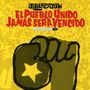 El Pueblo Unido Jamas Sera Vencido