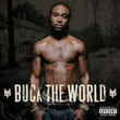 Buck The World (2007)