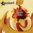 Broadcast To The World (2006)