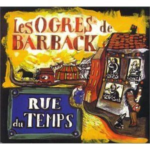TÉLÉCHARGER LES OGRES DE BARBACK RUE DU TEMPS DU TÉLÉCHARGER DE RUE LES TEMPS OGRES BARBACK