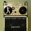 Rock What You Got (2008)