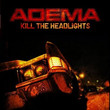 Kill The Headlights (2007)