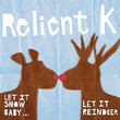 Let It Snow, Baby... Let It Reindeer (2007)