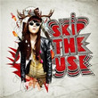 Skip The Use (2009)