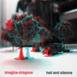 Imagine Dragons - Hell and Silence