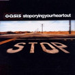 Stop Crying Your Heart Out