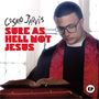 Sure As Hell Not Jesus