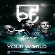 Your World (Ft. Akram)