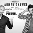 Habibi I love you (Ft. Pitbull)