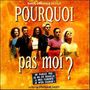 Pourquoi Pas Moi [BO]