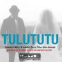 Tulututu (Ft. Abou Tall)