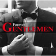 Forever Gentlement